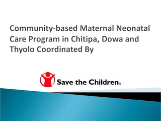 COMMUNITY-BASED MATERNAL NEWBORN CARE PROGRAM assign.ppt