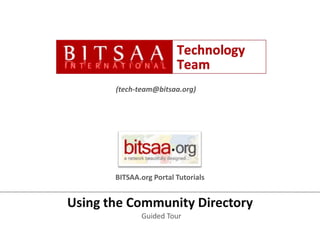 (tech-team@bitsaa.org) BITSAA.org Portal Tutorials Using the Community Directory Guided Tour 