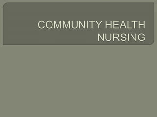 Community health-nursing-ppt | PPTX