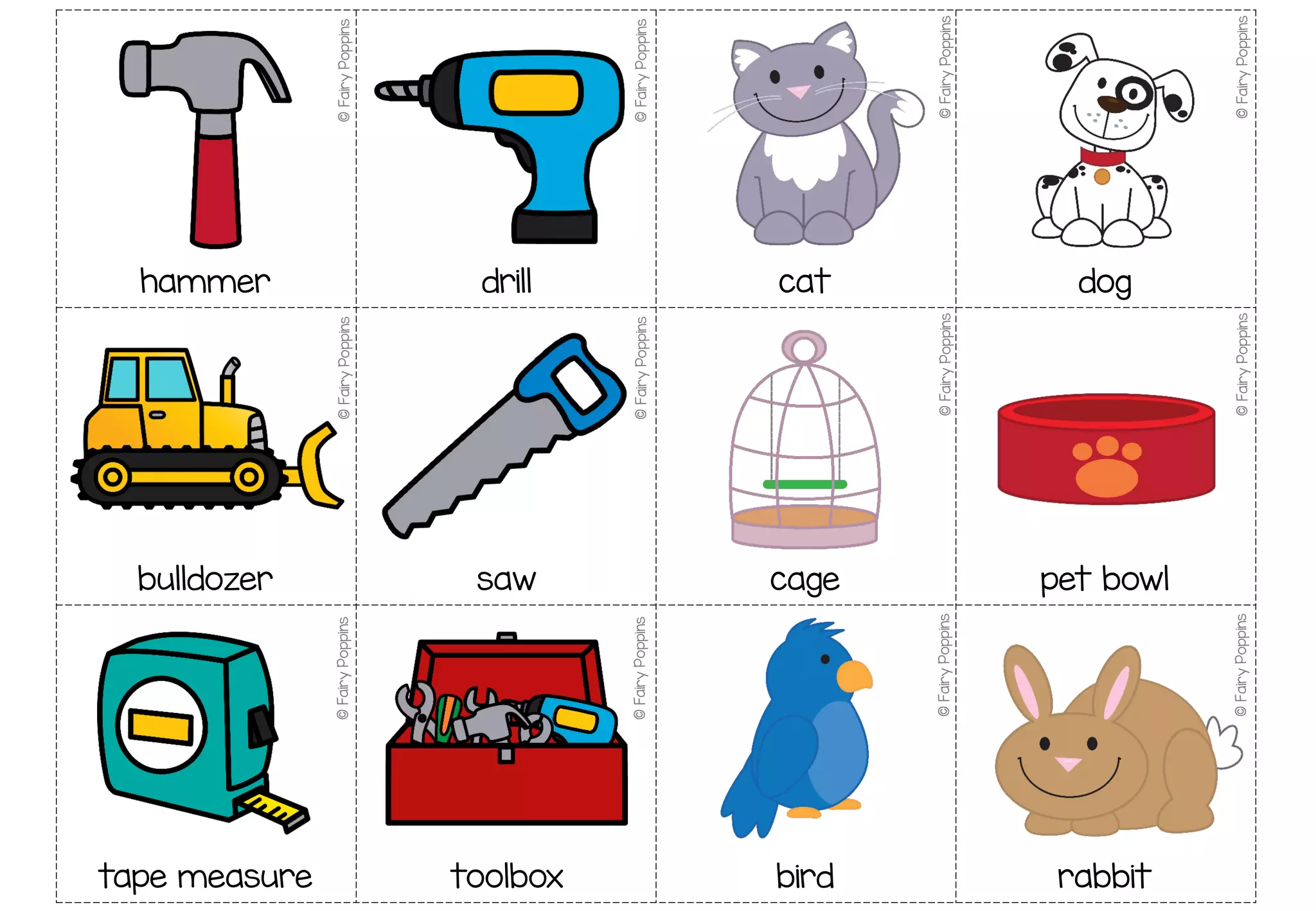 ©
Fairy
Poppins
hammer
bulldozer
tape measure
drill
saw
toolbox
cat
cage
bird
dog
pet bowl
rabbit
©
Fairy
Poppins
©
Fairy
Poppins
©
Fairy
Poppins
©
Fairy
Poppins
©
Fairy
Poppins
©
Fairy
Poppins
©
Fairy
Poppins
©
Fairy
Poppins
©
Fairy
Poppins
©
Fairy
Poppins
©
Fairy
Poppins
 