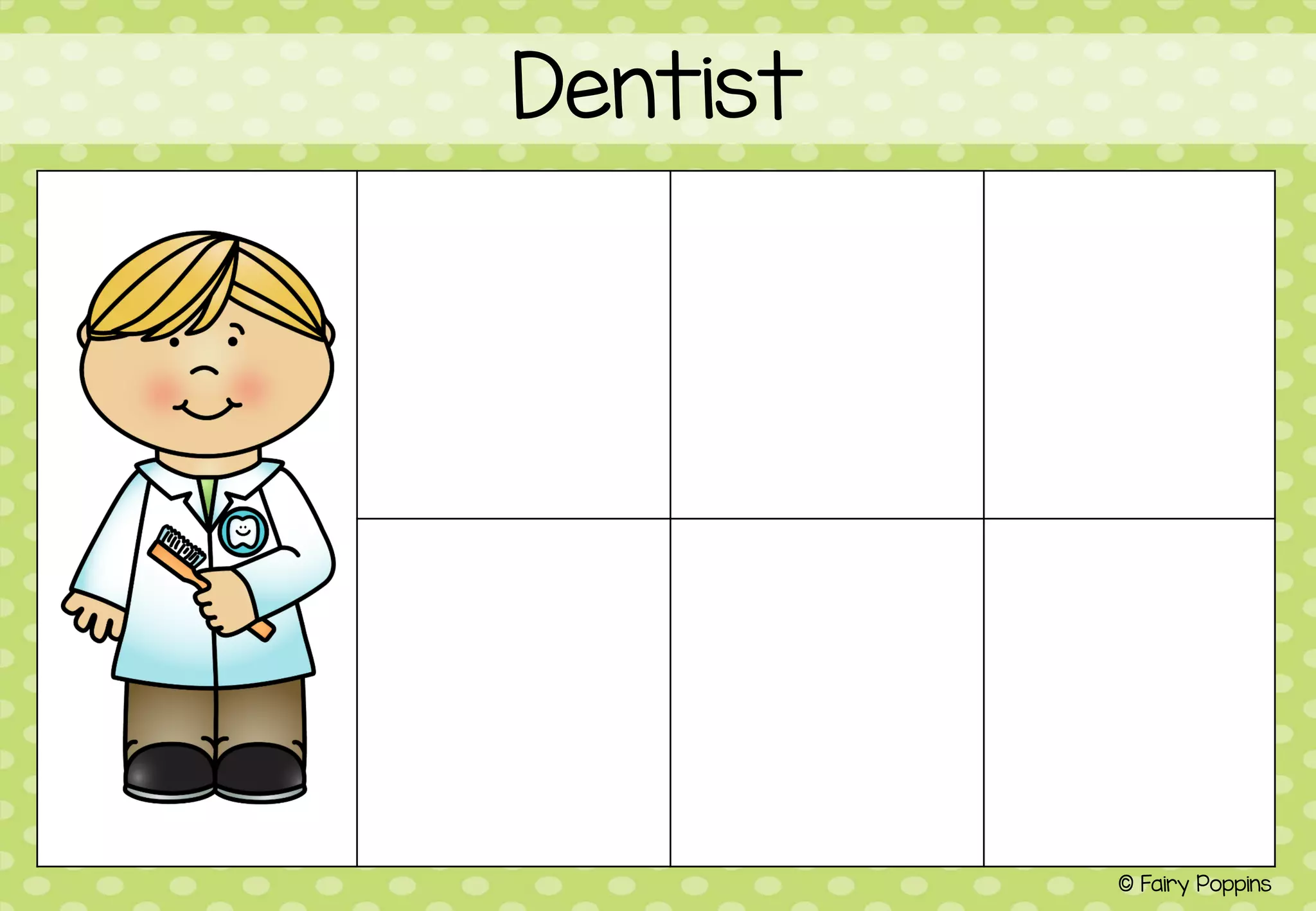 Dentist
© Fairy Poppins
 