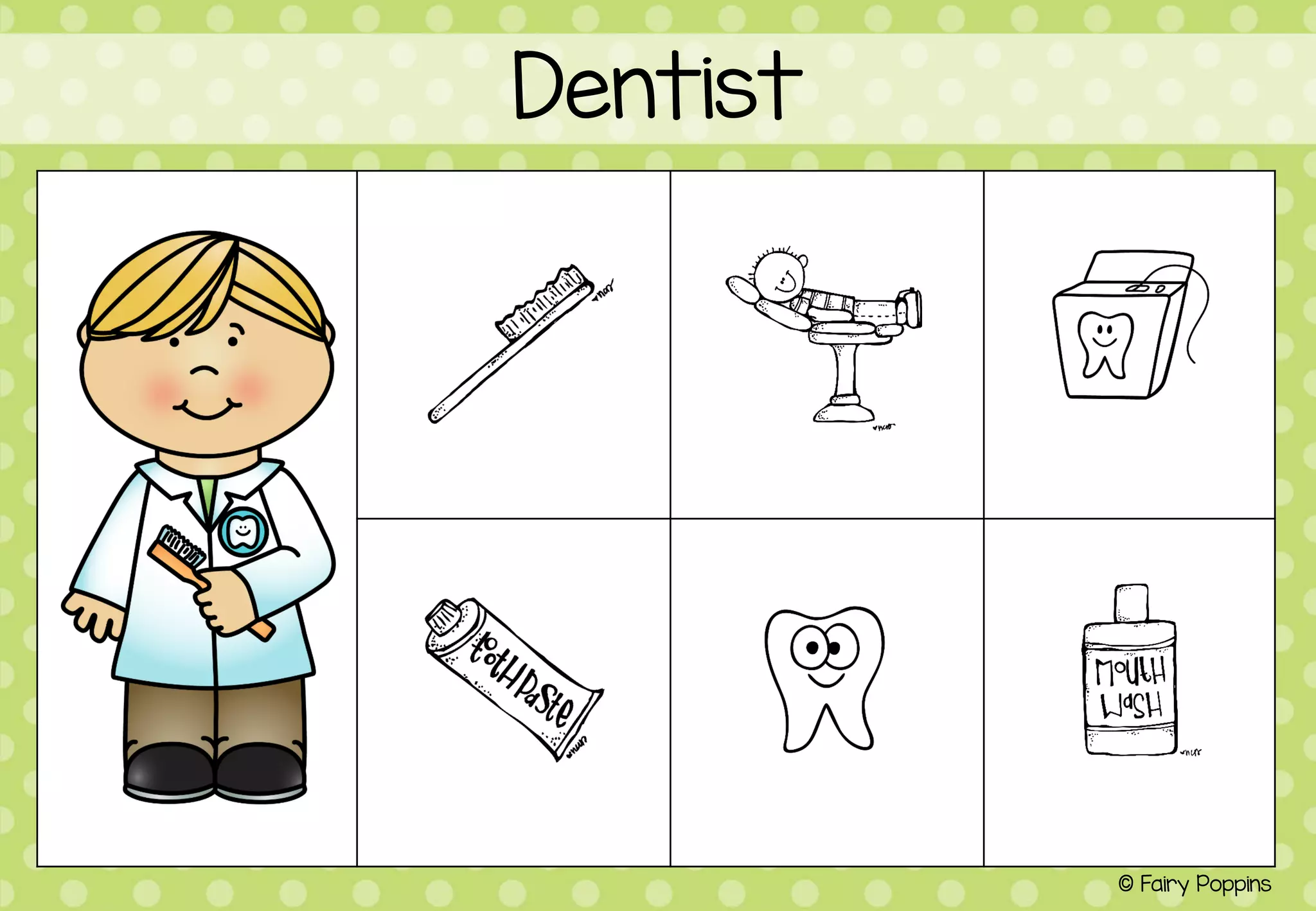 Dentist
© Fairy Poppins
 