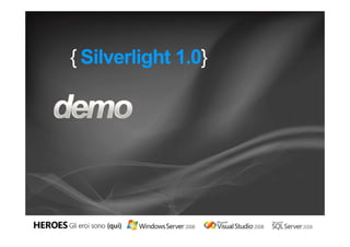 {Community} Launch   Silverlight
