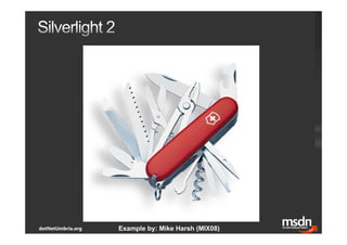 {Community} Launch   Silverlight