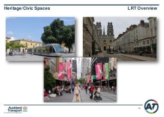 40
Heritage/Civic Spaces LRT Overview
 