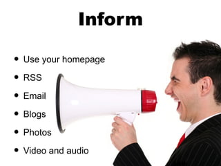 Inform Use your homepage RSS Email Blogs Photos Video and audio 