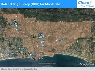 Making Clean Local Energy Accessible Now 17
Solar Siting Survey (SSS) for Montecito
 
