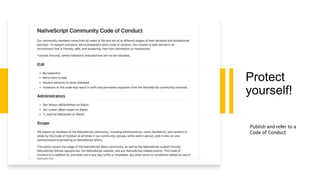 Protect
yourself!
Publish and refer to a
Code of Conduct
 