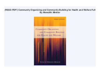 (READ-PDF!) Community Organizing and Community Building for Health and Welfare Full
By Meredith Minkler
 