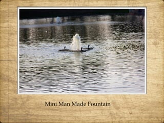 Mini Man Made Fountain
 