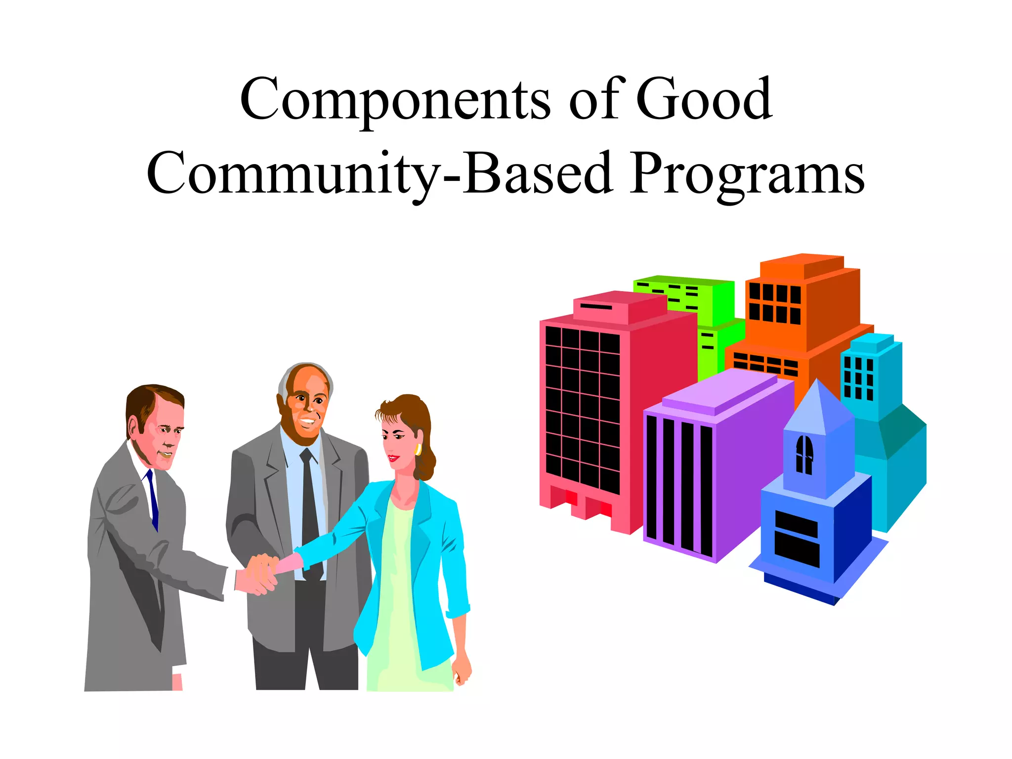 Components of Good Community-Based Programs 