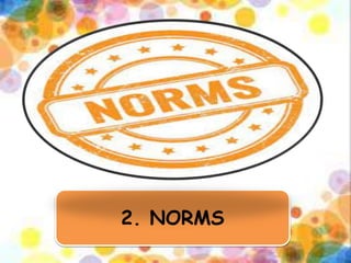 2. NORMS
 