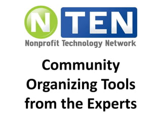 Community 
Organizing Tools 
from the Experts 
 