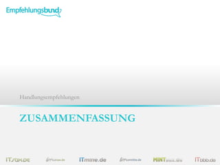 ZUSAMMENFASSUNG
Handlungsempfehlungen
 