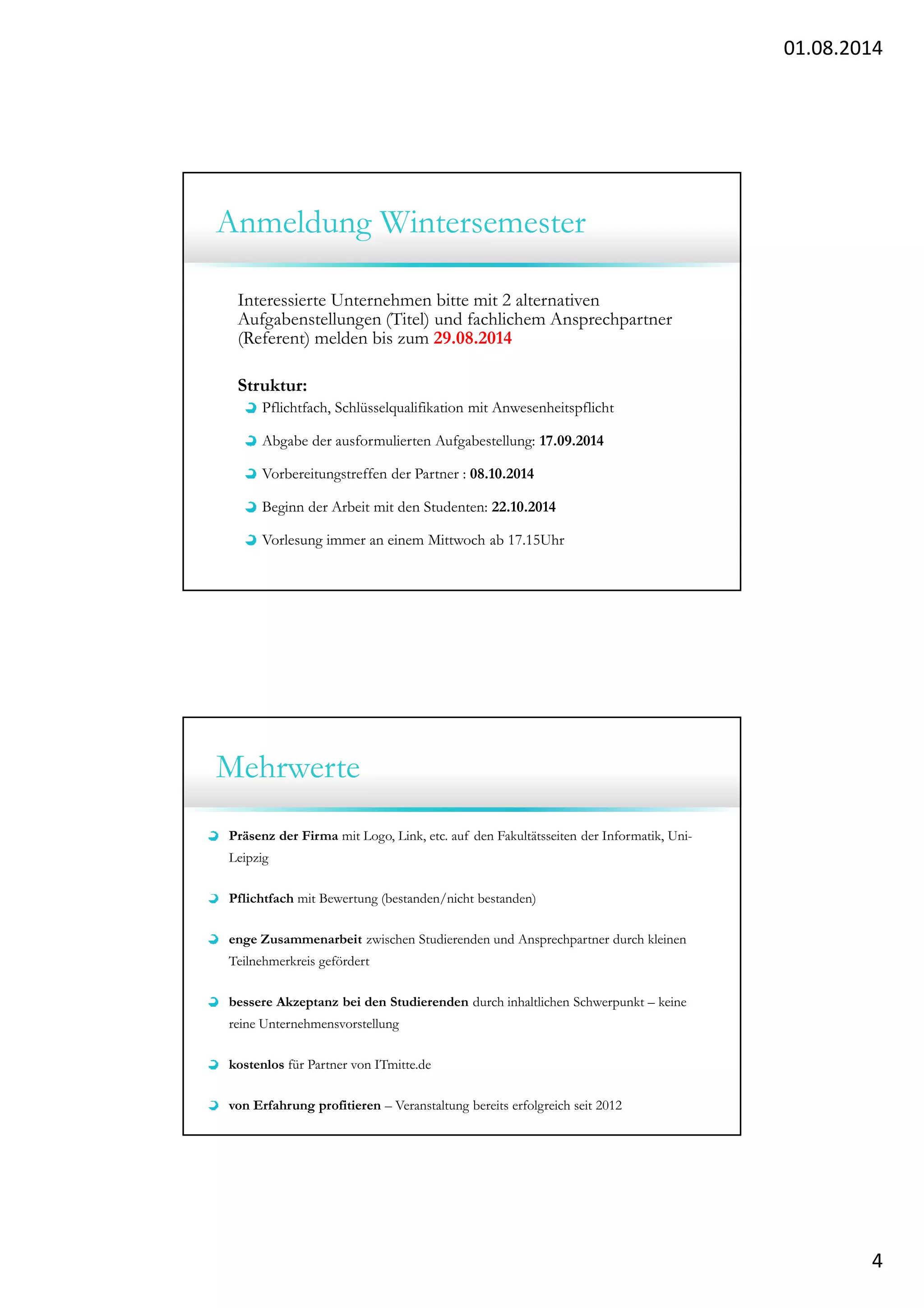 Vorteile des neuen Formats
Stärkere Bindung von Studierenden an Praxispartner
Regelmäßiges Feedback an Studierende und auch die Praxispartner können
einschätzen, ob man weitermacht
Alle Starten zu gleich – gleiche Bedingungen für alle
Partner können sich immer nach einer Veranstaltung briefen
Studierende haben 6 Wochen Zeit bis zur Präsentation
Weniger Pflichtpräsenzzeiten der Studierenden
Nachteil
Statt früher 4 nun 5 Termine an der Universität für Partner
 