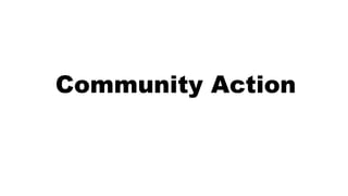 Community Action
 