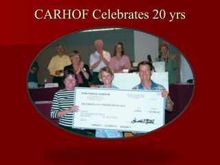 CARHOF Celebrates 20 yrs