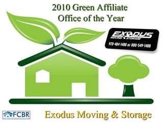 2010 Green Affiliate Office of the YearExodus Moving & Storage