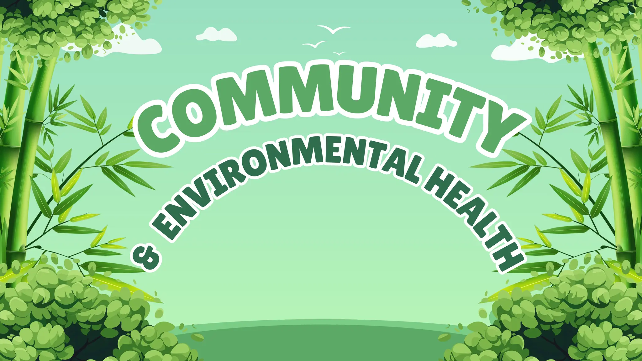 COMMUNITY
COMMUNITY
&
E
N
VIRONMENTALHEA
L
T
H
&
E
N
VIRONMENTALHEA
L
T
H
 