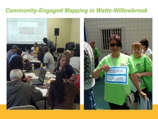 Community-Engaged Mapping in Watts-Willowbrook

 