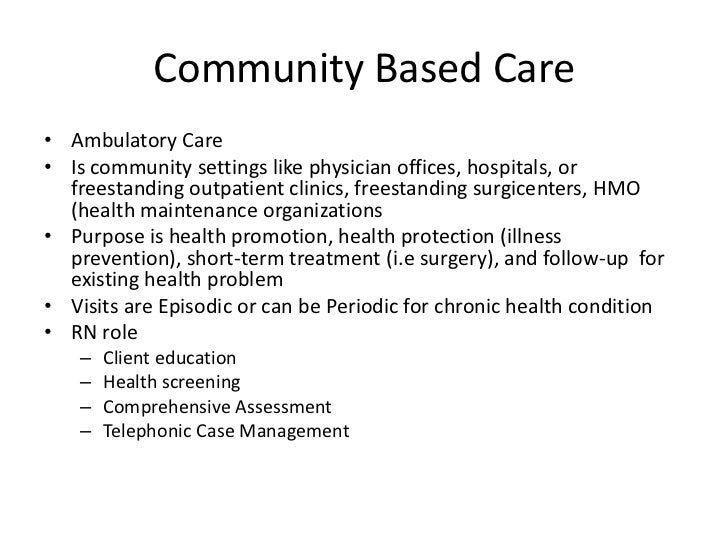 Community based care