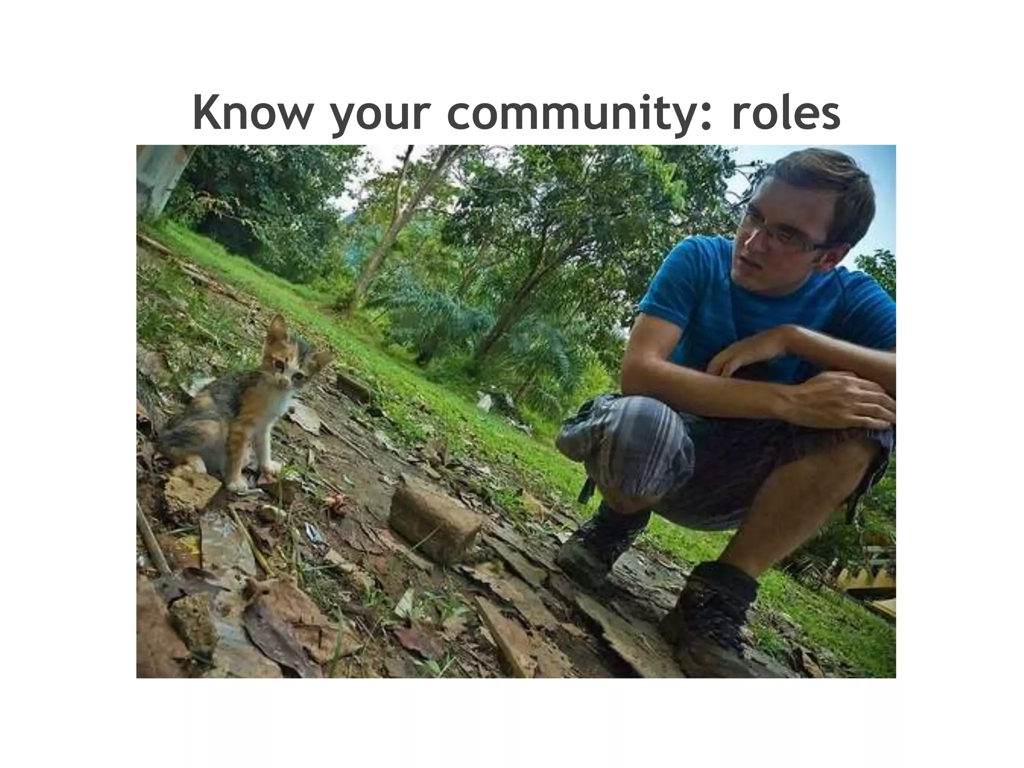 Know your community: roles