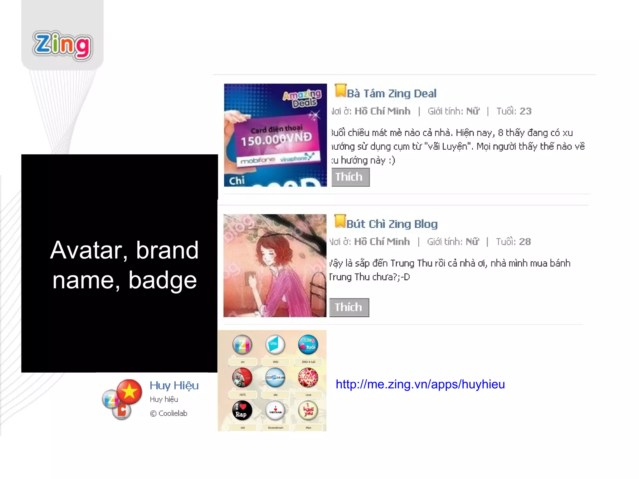 Avatar, brand name, badge http://me.zing.vn/apps/huyhieu 