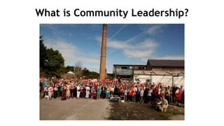 What is Community Leadership?
 