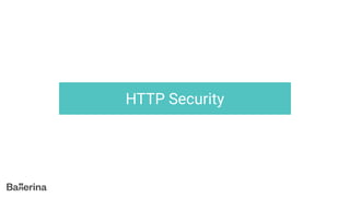 HTTP Security
 