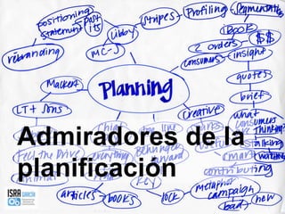 Admiradores de la planificación