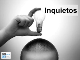 Inquietos