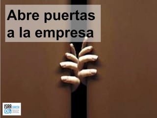 Abre puertas a la empresa