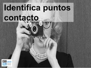 Identifica puntos contacto