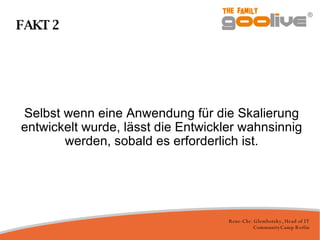 FAKT 2 Selbst wenn eine Anwendung für die Skalierung entwickelt wurde, lässt die Entwickler wahnsinnig werden, sobald es erforderlich ist. 