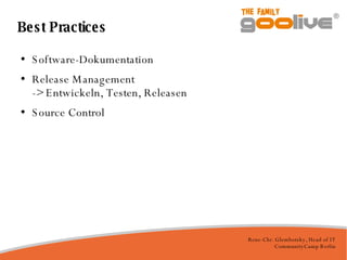 Best Practices Software-Dokumentation Release Management -> Entwickeln, Testen, Releasen Source Control 