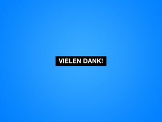 VIELEN DANK!
 