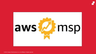 © 2018, Amazon Web Services, Inc. or its Affiliates. All rights reserved.
 