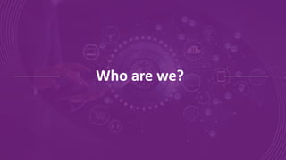 Who are we?
 