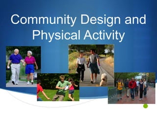 Community Design and Physical Activity 