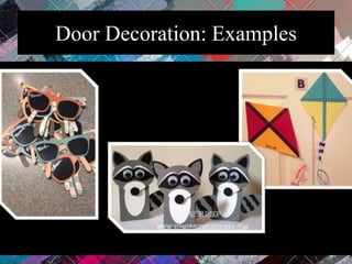 Door Decoration: Examples
 
