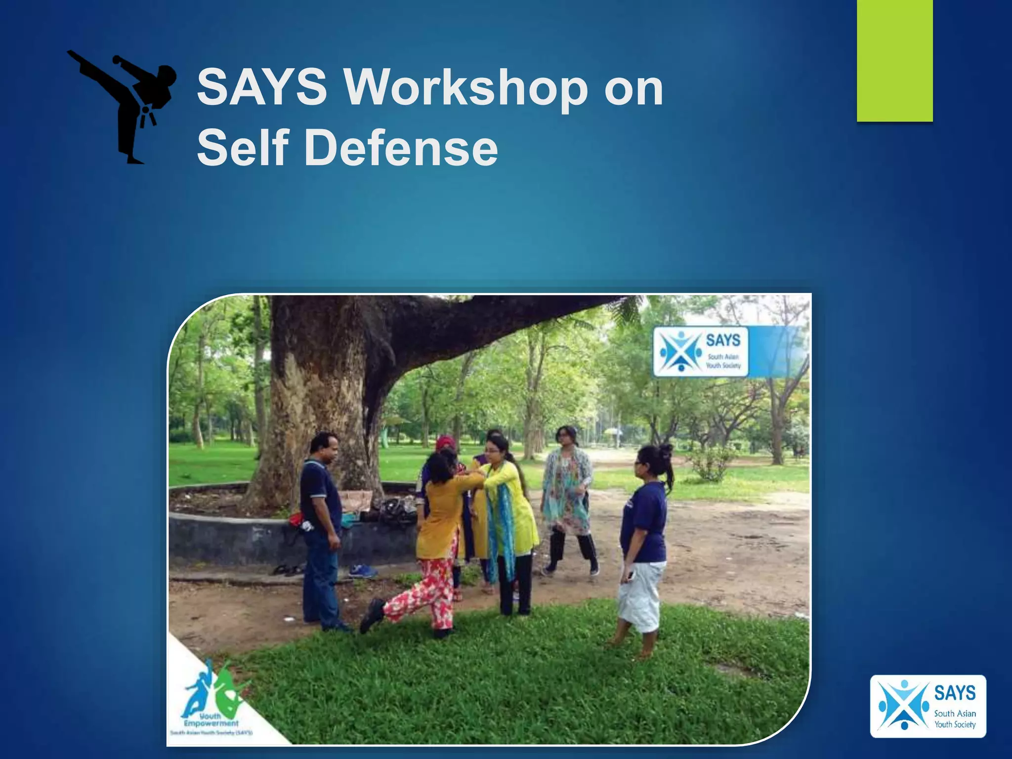 SAYS Workshop on
Self Defense
 