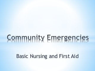 Basic Nursing and First Aid
 