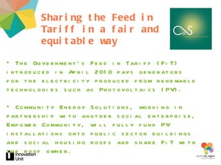 Sharing the Feed in Tariff in a fair and equitable way ,[object Object],[object Object],Insert logo here 