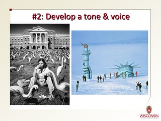 #2: Develop a tone & voice
 