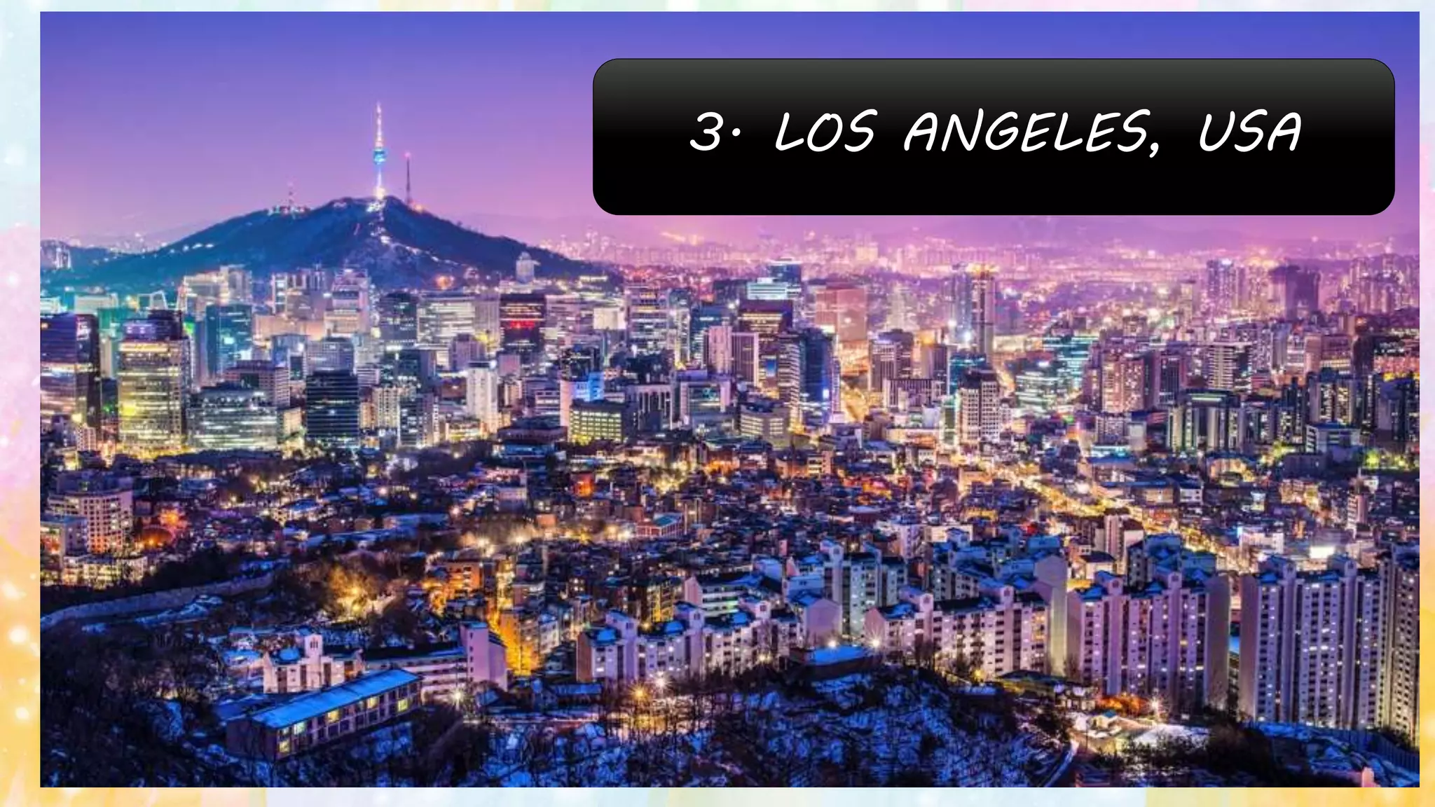 3. LOS ANGELES, USA