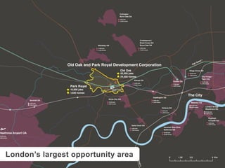 LOCATION
London’s largest opportunity area
 