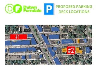 PROPOSED PARKING DECK LOCATIONS 