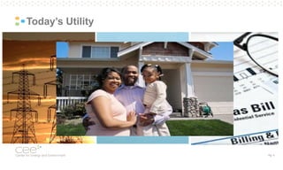 Pg. 4 
Today’s Utility  