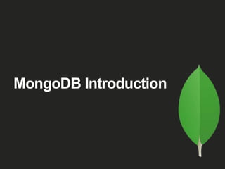 MongoDB Introduction
 
