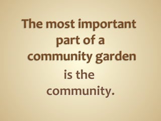 is	
  the	
  
           	
  
community.      	
  
 